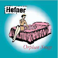 Hefner : Orphan Songs
